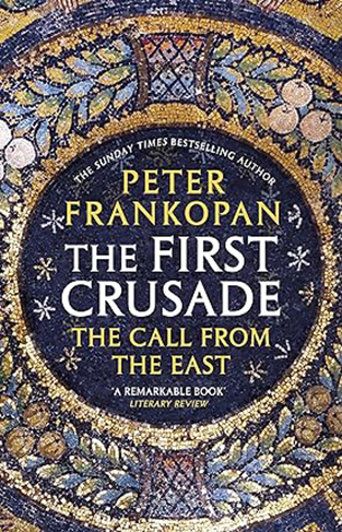 The First Crusade - The Call from the East